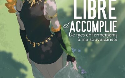 « Libre et accomplie » le livre